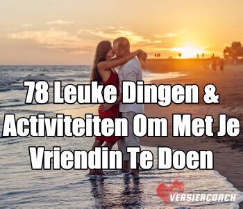 leuke activiteiten met vriendin|10 x leuke dingen doen met vriendin